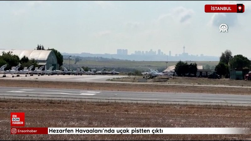 İstanbul’da Hezarfen Havaalanı’nda uçak pistten çıktı