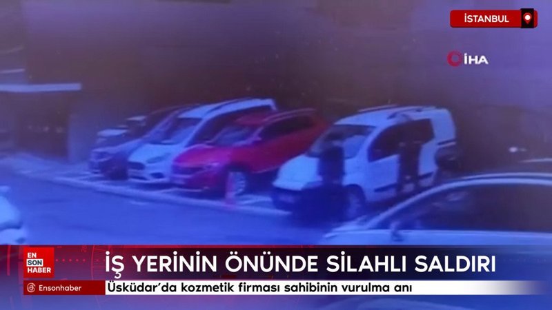 Üsküdar’da kozmetik firması sahibinin vurulma anı