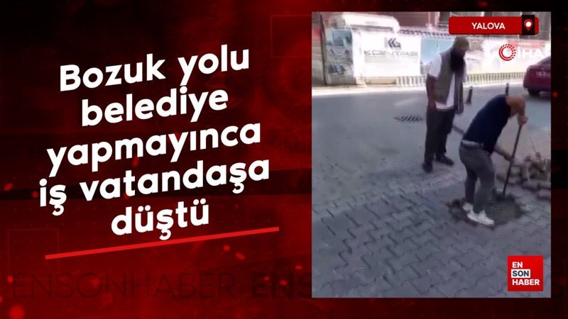Yalova’da bozuk yolu belediye yapmayınca iş vatandaşa düştü